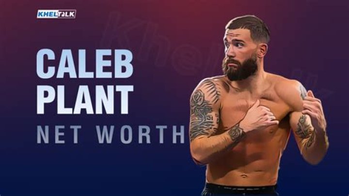 Unveiling Caleb Plant's Net Worth: Discoveries And Insights