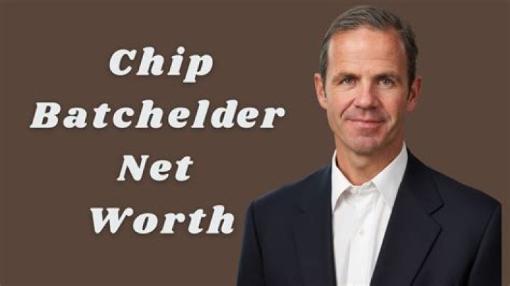 Exploring The Wealth Of Chip Batchelder: A Comprehensive Look At His Net Worth