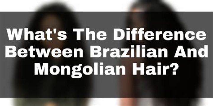 Brazilian Vs Mongolian Hair Unveiled
