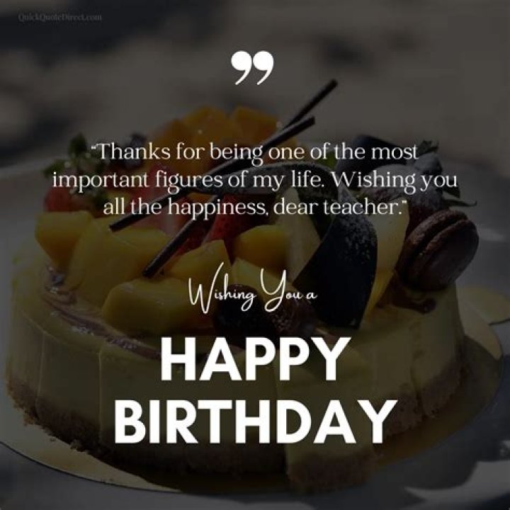 Discover Profound "Emotional Happy Birthday Teacher Quotes"