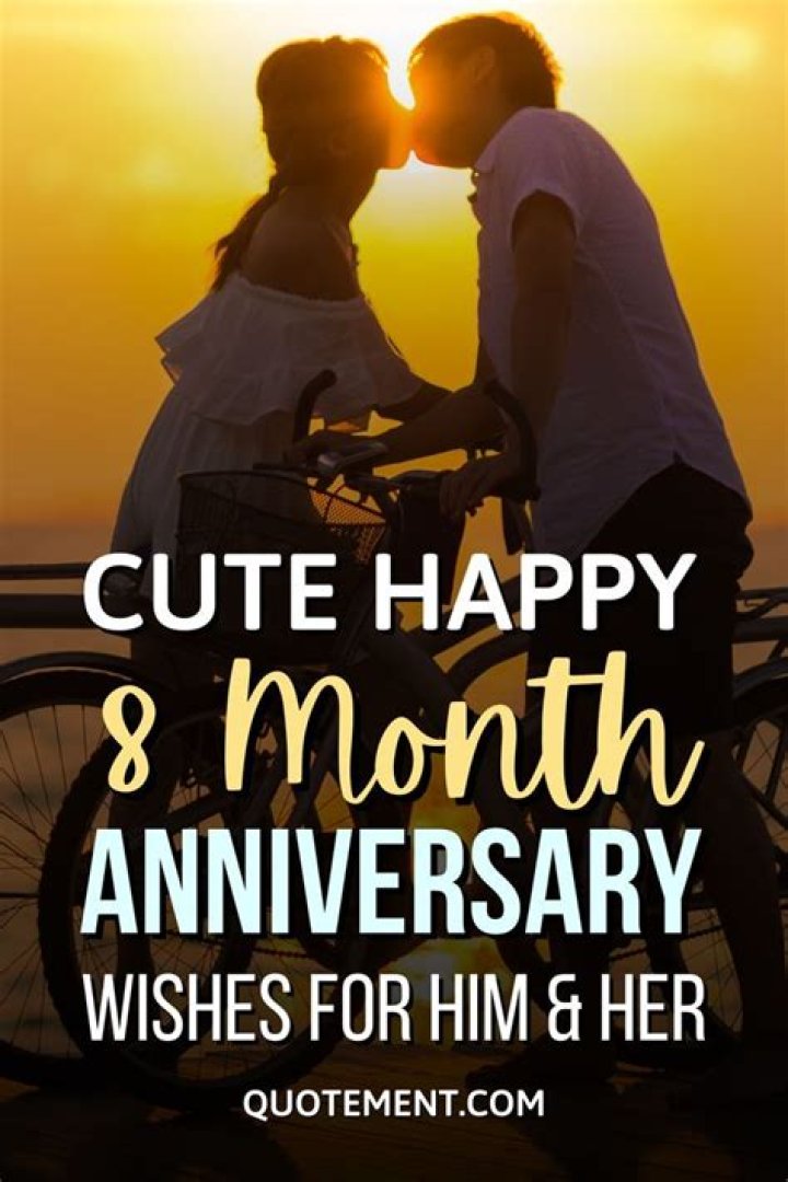 Happy 8th Month Anniversary Quotes