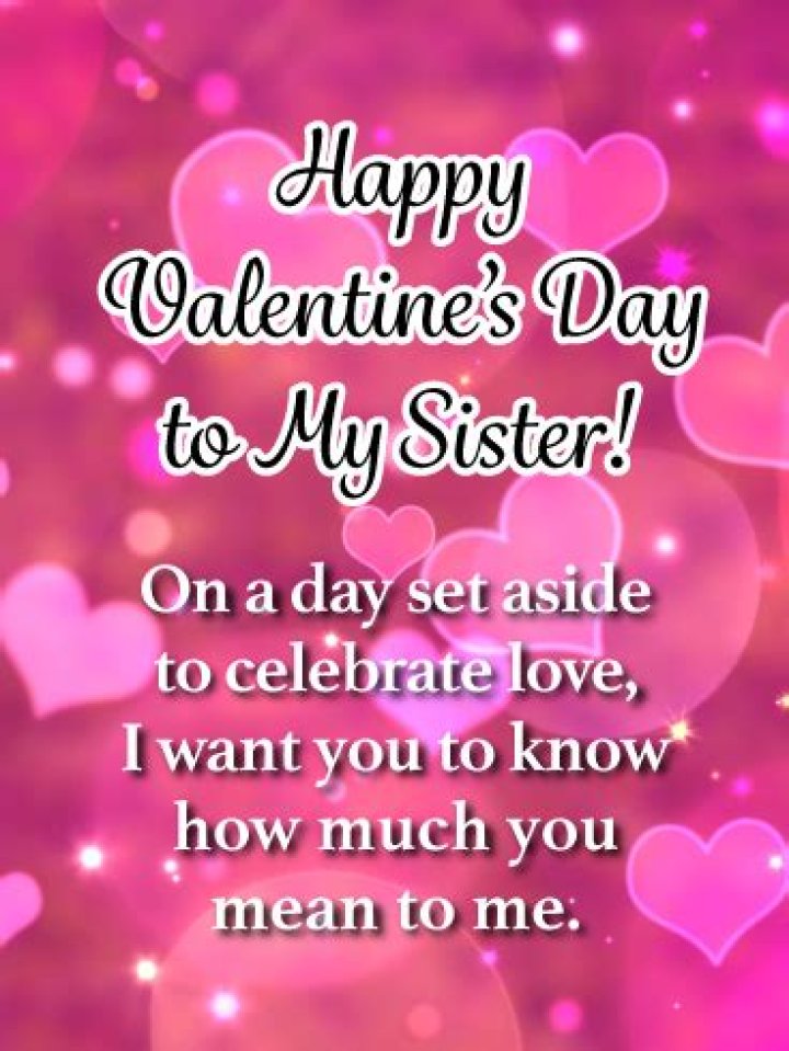 Discover The Secrets Of A Heartfelt Valentine's Day For Your Sister