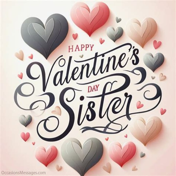 Discover Heartfelt Quotes To Celebrate The Sisterly Bond On Valentine's Day