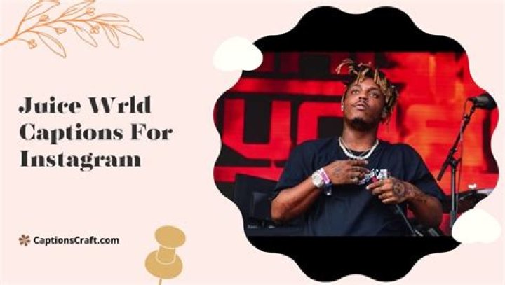 Explore The World Of "Juice WRLD Captions For Instagram"