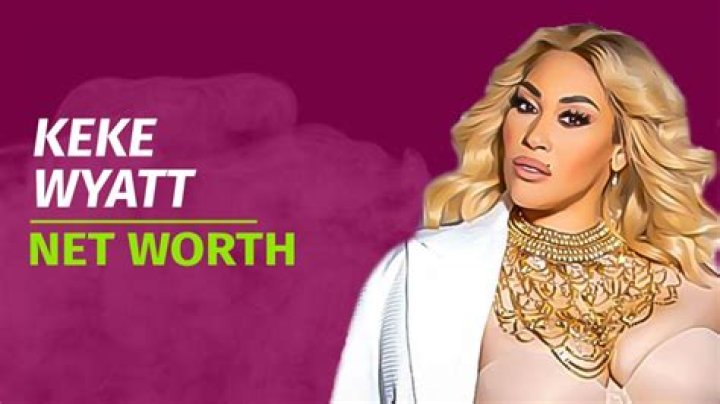 Keke Wyatt Net Worth, Biography, Career, Sources of Income, Marriages, Awards and Accomplishments