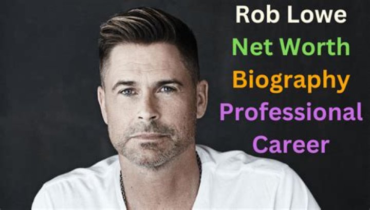 Rob Lowe's Net Worth Revealed
