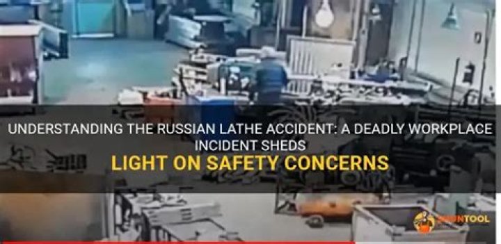 Russian Lathe Accident correo - VoxDash