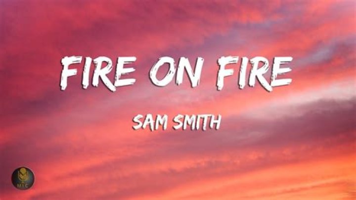 Sam Smith-Fire on fire lyrics