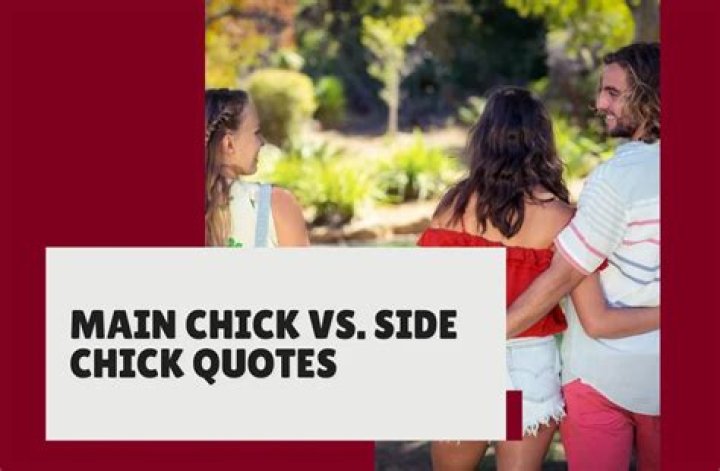Side Chick Vs Main Chick Quotes
