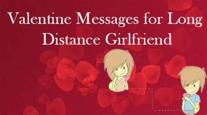 Unveiling The Art Of Crafting Compelling Valentine's Messages For Long-Distance Girlfriends