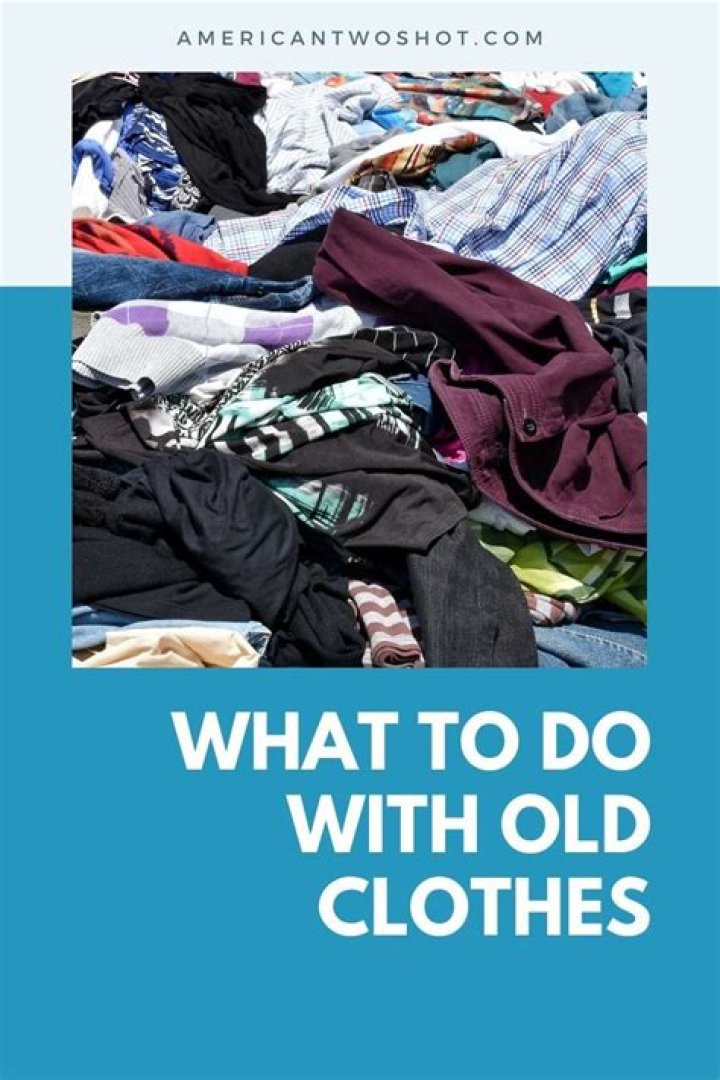 What do you do with old clothes not suitable for charity? ·